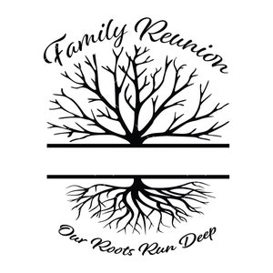 Family Reunion SVG, Family Reunion 2023 PNG, Cricut, Family Tree Svg, Family Reunion Shirt, Our roots run deep