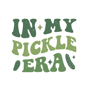 In My Pickle Era SVG, PNG, Cricut, Pickles Png, Retro Pickle, stile ondulato in formato SVG, Pickle Lover Svg, Pickle Tee Svg