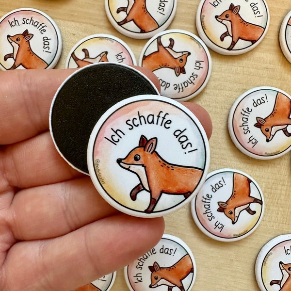 Ich schaffe das! - Magnete Fuchs, Magnetbuttons bzw. Glücksbringer