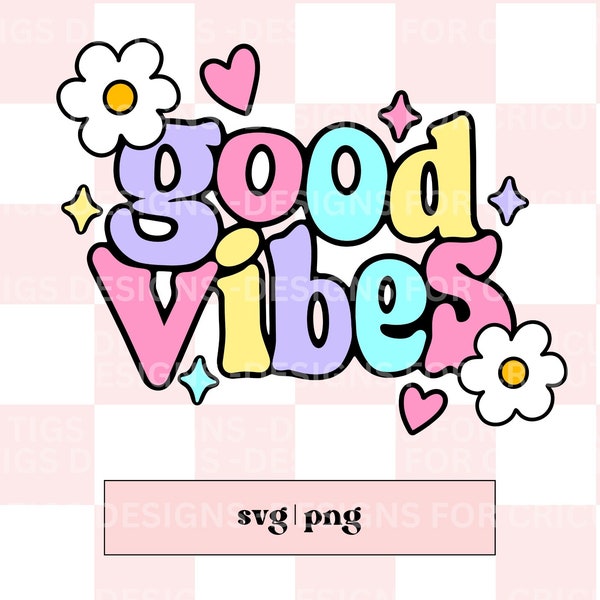 Good vibes svg | positive svg | Good vibes | good vibes png | mental health svg | mental health design | colourful svg | bright svg