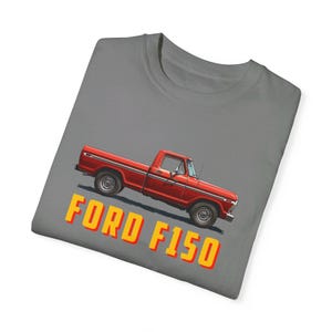 Ford F150 T-Shirt - Unisex Garment-Dyed