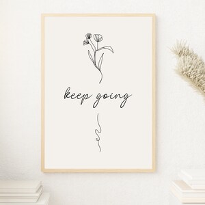 Keep Going Inspirational Quote Wall Art Print