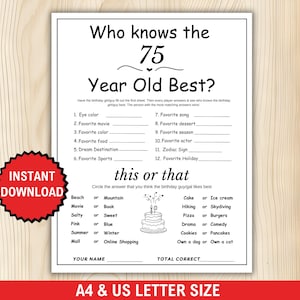 May include: A printable birthday game sheet titled "Who Knows the 75 Year Old Best?" with fill-in-the-blank questions and a "this or that" section. Includes a red "Instant Download" badge and A4 & US Letter size text.