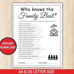 May include: A printable family game titled "Who Knows the Family Best?" with questions to determine family knowledge. The black and white design includes a house graphic, hearts, and stick figures. The game is available in A4 and US Letter size.