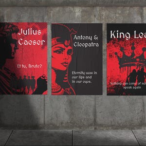 May include: Three posters with red and black designs. The first features Julius Caesar with the text "Et tu, Brute?". The second shows Antony & Cleopatra. The third poster displays a crown and the words "King Lear".