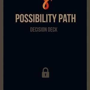 Puede incluir: Una tarjeta azul oscuro con las palabras "POSSIBILITY PATH" y "DECISION DECK" en blanco. Una figura naranja estilizada con una flecha est&aacute; en la parte superior. Un icono de candado est&aacute; en el centro. La parte inferior tiene un logotipo y el texto "wisearttoo &copy; 2025".