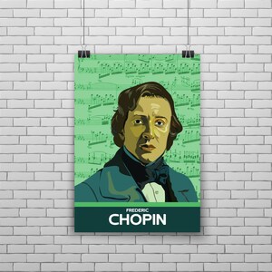 May include: A green poster with a portrait of Frederic Chopin, a famous Polish composer, against a background of musical notes. The poster has the text "FREDERIC CHOPIN" at the bottom.