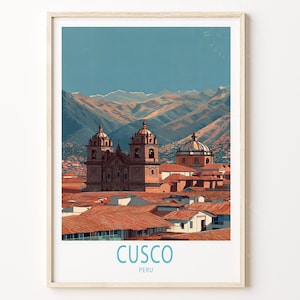 Cusco Peru Travel Poster, Peru Travel Wall Art, Cusco Travel Print, Home Decor Gifts, Birthday Gifts, Wedding Gifts