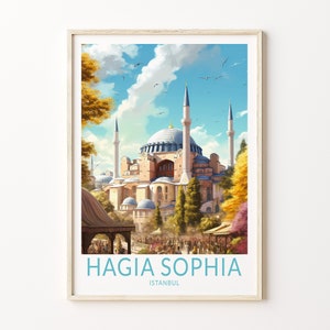 Hagia Sophia Istanbul Travel Print, Turkey Istanbul Travel Poster, Istanbul Hagia Sophia Artwork, Turkey Istanbul Travel Gift Wall Decor