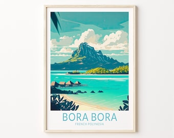 May include: A vintage travel poster featuring a colorful illustration of Bora Bora, French Polynesia. The poster depicts a lush green island with a mountain peak, surrounded by turquoise water and a white sandy beach. The text "Bora Bora" and "French Polynesia" is printed in blue at the bottom of the poster.
