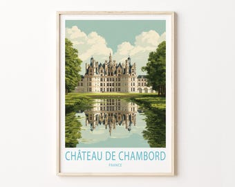 Château de Chambord Travel Poster, France Wall Art, Château de Chambord Print, Home Decor, Custom Travel Poster, Birthday Gifts