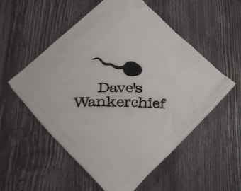 Personalised Large Handkerchief - rude , funny , naughty gift - perfect secret Santa gift - stocking filler for those with sense of humour