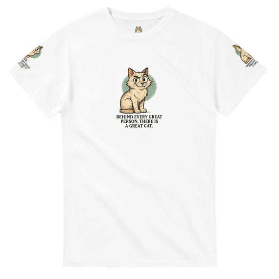 Funny Cat T-Shirt - 'Behind Every Great Person, There is a Great Cat' - Perfect Gift for Cat Lovers
