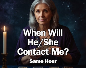 Will He/She Contact Me?, SAME HOUR, Tarot Reading ,Will My Ex Come Back to Me?, Love Reading, Ex Love, Twinflame, Soulmate Reading