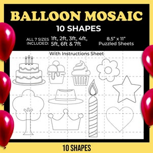 May include: A set of 10 balloon mosaic templates, including a cake, cupcake, flower, star, tree, hat, crown, candle, and heart. The templates are printed on 8.5" x 11" sheets and come in 7 sizes: 1ft, 2ft, 3ft, 4ft, 5ft, 6ft, and 7ft. The set includes instructions.