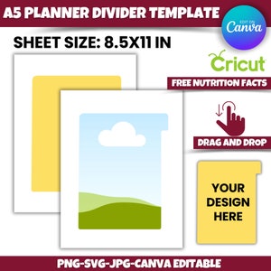 May include: Two printable A5 planner divider templates. The first template is a solid yellow rectangle. The second template features a blue sky with a white cloud and green hills. The text "DRAG AND DROP" and "YOUR DESIGN HERE" are on the templates. The text "SHEET SIZE: 8.5X11 IN" is at the top of the image. The text "PNG-SVG-JPG-CANVA EDITABLE" is at the bottom of the image.