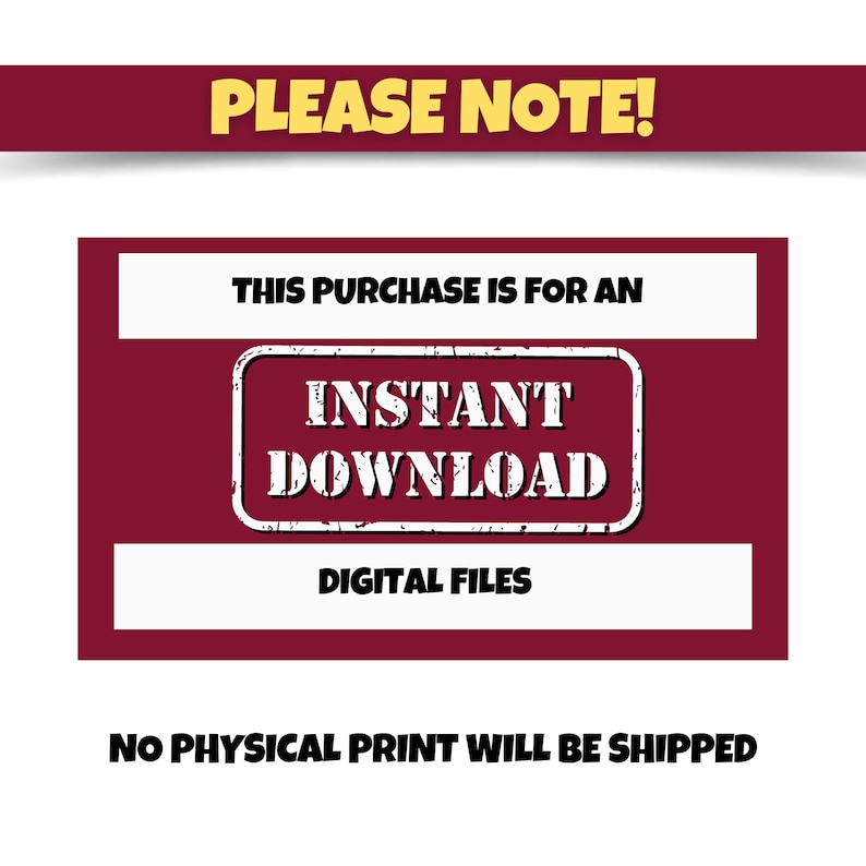 K&ouml;nnte beinhalten: Eine rote und wei&szlig;e Grafik mit dem Text "PLEASE NOTE!" in Gelb. Der Text "THIS PURCHASE IS FOR AN INSTANT DOWNLOAD DIGITAL FILES" ist in Wei&szlig; auf rotem Hintergrund. Der Text "NO PHYSICAL PRINT WILL BE SHIPPED" ist in Wei&szlig; auf rotem Hintergrund.