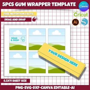 May include: Five printable gum wrapper templates with a blue sky, white clouds, and green hills. The templates are 8.5 x 11 inches and can be edited in Canva, Cricut Design Space, Silhouette Studio, and Adobe Illustrator. The text "YOUR DESIGN HERE" is on a yellow rectangle.