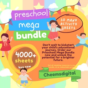 May include: Colorful illustration of children playing with a bright yellow background. The text "preschool mega bundle" is in large, colorful letters. The text "4000+ sheets" is in orange and brown letters. The text "buy now" is in orange letters. The text "SO MANY ACTIVITY SHEETS" is in a white circle with a black outline. The text "Don't wait to kickstart your child's educational journey. Order our Preschool Mega Bundle now and unlock the potential for a brighter future." is in black letters. The text "Get all amazing resources in one bundle, at an unbeatable price" is in black letters. The text "Cheemsdigital" is in green letters on a green ribbon.