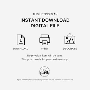 May include: A digital file listing with the text "THIS LISTING IS AN INSTANT DOWNLOAD DIGITAL FILE." Icons for download, print, and decorate are included. The text "No physical item will be sent. This purchase is for personal use only." is also present.
