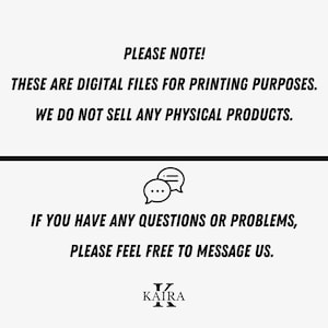 May include: White background with black text stating "PLEASE NOTE! THESE ARE DIGITAL FILES FOR PRINTING PURPOSES. WE DO NOT SELL ANY PHYSICAL PRODUCTS. IF YOU HAVE ANY QUESTIONS OR PROBLEMS, PLEASE FEEL FREE TO MESSAGE US."