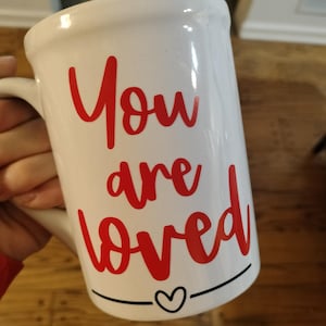 You are loved custom mug