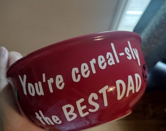 You're cerealsly the best dad custom bowl, custom icon