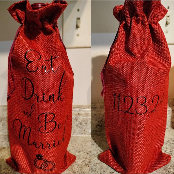 Eat Drink and Be Married, Custom Wine Bag/Reusable Wine Holder/Custom Burlap Wine Bag