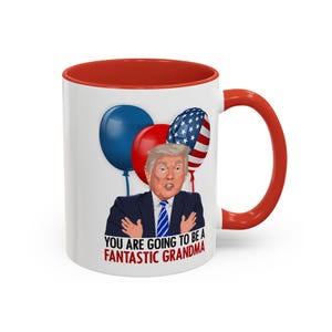 Trump New Grandma Pregnancy Announcement Gift | Trump New Grandma Mug | Pregnancy Reveal Grandma 11oz Two Tone Mug |