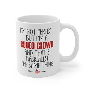 Funny Rodeo Clown Mug | Rodeo Clown Gift |