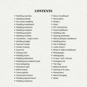 May include: A list of wedding planning topics, including wedding overview, budget, checklist, and vendor information. Other topics include decor, flowers, music, and photography. The word "CONTENTS" is at the top of the page.