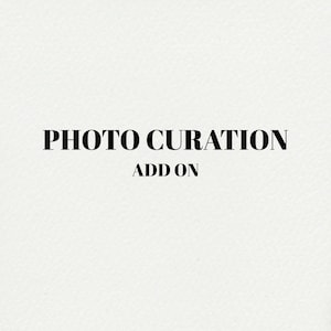 May include: White background with the words "PHOTO CURATION" in a bold, black font, with "ADD ON" below it. The text is centered, creating a clean and simple design.