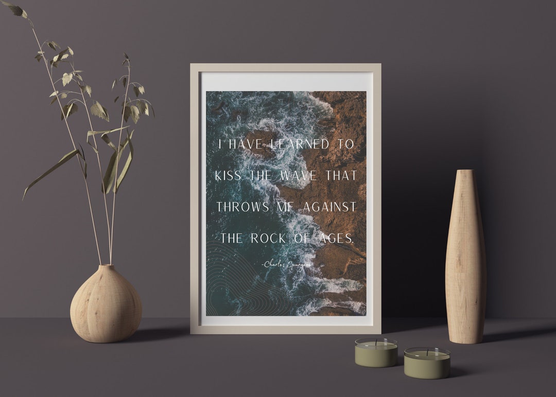 I Have Learned to Kiss the Wave Print Charles Spurgeon