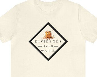 Dividends Over Wages Tee, Dividend Investing T-shirt, Stock Market Shirt, Finance Industry Gift, Retirement Pride, Proud Investor