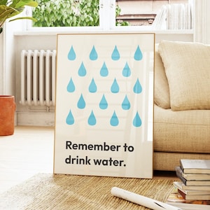 Stay hydrated wall art | Remember to drink water poster | Reminder print | Stay healthy wall art | Mental health poster | Funny quote print