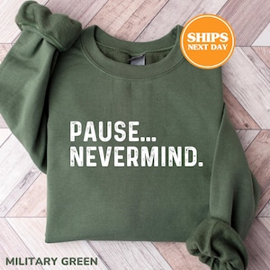 Pause Nevermind Sweatshirt, Mahjong Sweatshirt, Mahjong Gifts, Mahjong Apparel, Mahjong Sweater