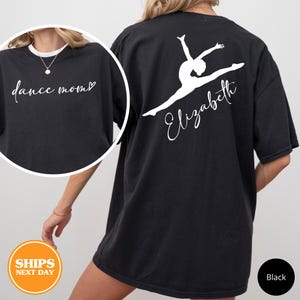 Custom Dance Mom Shirt, Customized Ballet Tshirt, Ballet Mama Shirt, Gift For Dance Mom, Ballet Mom Shirt, Dance Lover Shirt, Comfort Colors