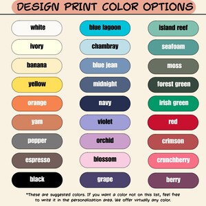 May include: Image displaying a color chart with the text "DESIGN PRINT COLOR OPTIONS." The chart features various color swatches, including white, blue lagoon, and island reef. The text below states, "These are suggested colors. We offer virtually any color."