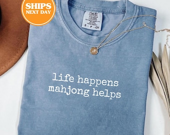 Comfort Colors® Life Happens Mahjong Helps Shirt, Mahjong Shirt, Mahjong Gifts, Mahjong Apparel, Mahjong Tshirt