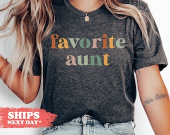 Favorite Aunt Shirt, Aunt Appreciation Tee, Favorite Titi Tshirt, Cute Birthday Gift For Aunt, Auntie Favoritism Tshirt, Comfort Colors