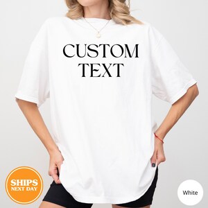 Customized Text Shirt, Custom Text Tshirt, Personalized Text Shirt, Gift For Family, Custom Print Text Shirt, Custom Shirt, Comfort Colors