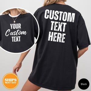 Front and Back Custom Shirt, Custom Text Shirt, Customized Text Shirt, Gift For Family, Personalized Shirt, Your Text Tshirt, Comfort Colors