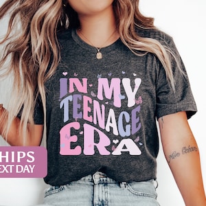 In My Teenage Era Shirt, 13th Birthday Tshirt, Birthday Girl Tee, Gift For Teen, Teenager 13 Clothing, Thirteenth Bday, Thirteen - 5472w