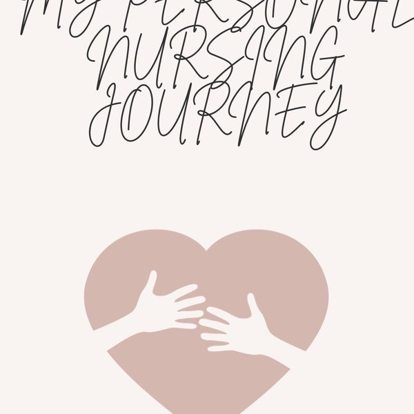 My Personal Nursing Journey: A Digital Nursing Journal