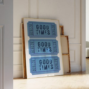 Good Times Ticket Print Blue Trendy Wall Art Prints Retro Wall Art Aesthetic Prints Retro Decor Trendy Printable Art Digital Prints