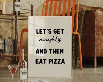 Vamos a ponernos traviesos y luego comer pizza tipografía cartel dormitorio pared arte cocina divertida cita impresión descarga digital