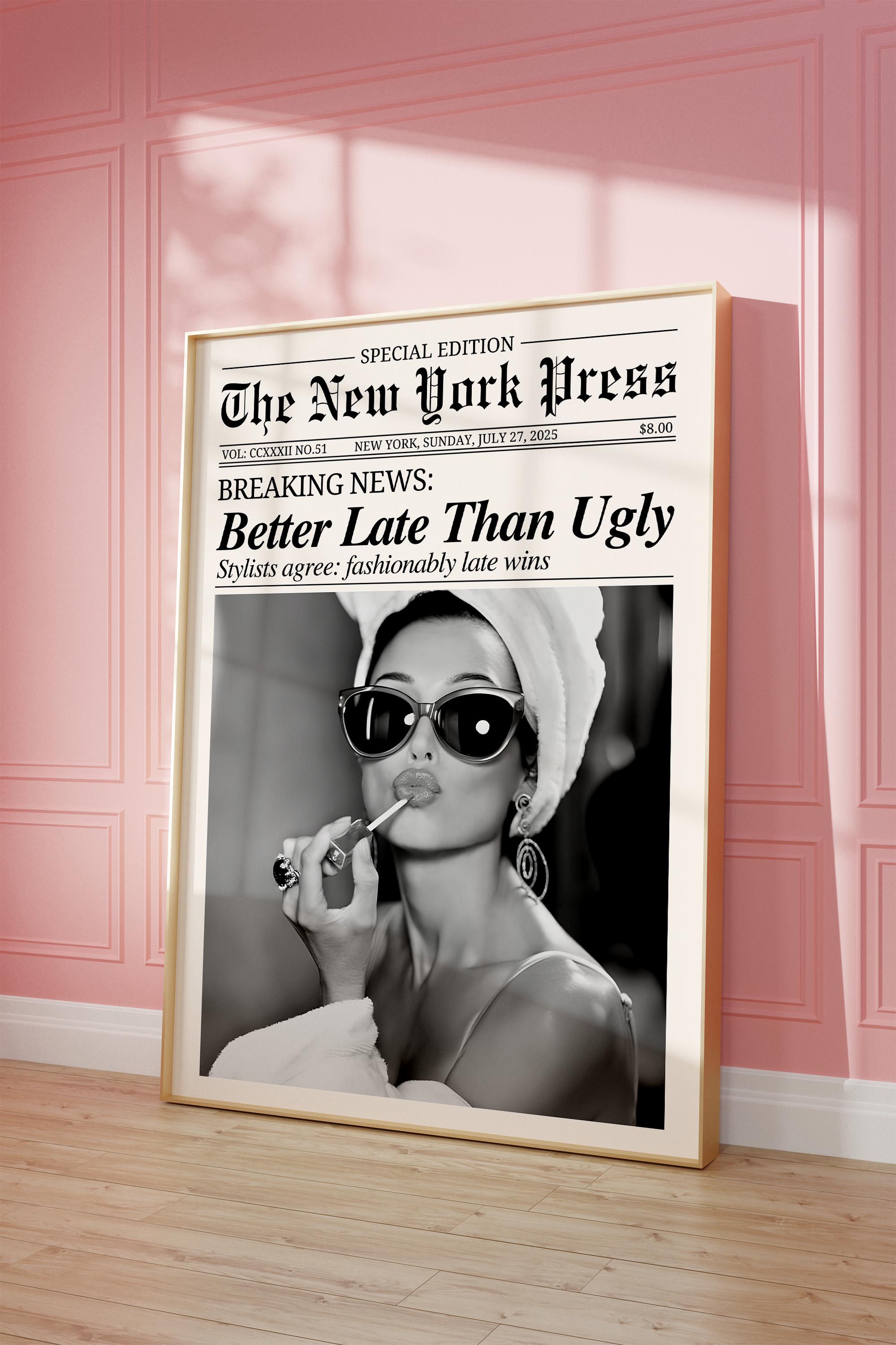 Trendy Newspaper Print, Better Late Than Ugly Quote, New York
