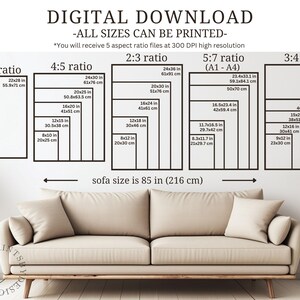 May include: A digital download graphic showing different aspect ratios for printing images. The graphic shows a sofa with a white wall behind it. The text on the graphic reads "Digital Download - All Sizes Can Be Printed - *You will receive 5 aspect ratio files at 300 DPI high resolution". The graphic shows the following aspect ratios: 11:14, 4:5, 2:3, 5:7, and 3:4. Each aspect ratio is shown with a series of rectangles representing different sizes in inches and centimeters.