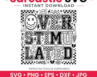 Overgestimuleerde SVG, grappige sarcastische Svg Png, geestelijke gezondheid Svg, chaos Svg, overgestimuleerde moeder Svg, neurodivergente Svg, ADHD Svg, Cricut-bestand