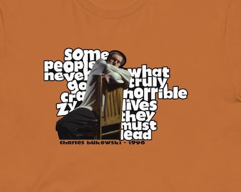 charles bukowski t-shirt | raw truths & wild spirits: bukowski's ode to the untamed